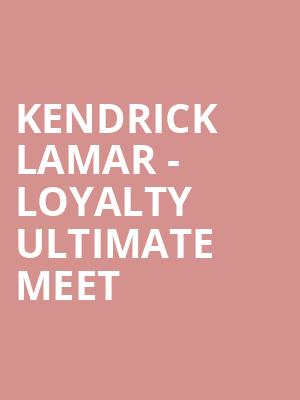 Kendrick Lamar - Loyalty Ultimate Meet & Greet Package at O2 Arena